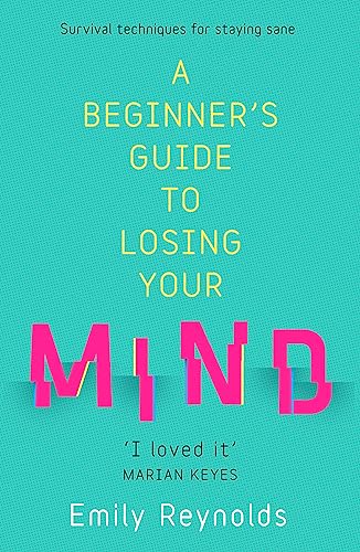 Beispielbild fr A Beginner's Guide to Losing Your Mind: My road to staying sane, and how to navigate yours zum Verkauf von Books From California