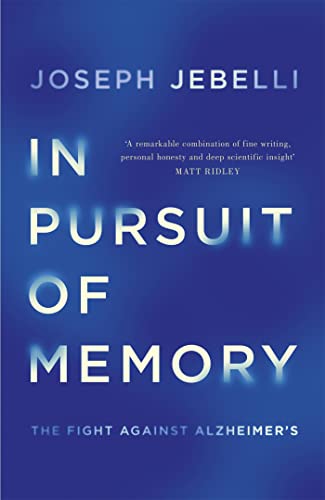 Stock image for In Pursuit of Memory: The Fight Against Alzheimer's: Shortlisted for the Royal Society Prize for sale by OwlsBooks