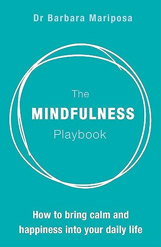 Beispielbild fr The Mindfulness Playbook: How to Bring Calm and Happiness into Your Daily Life zum Verkauf von AwesomeBooks