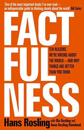 Beispielbild fr Factfulness: Ten Reasons We're Wrong About the World - and Why Things Are Better Than You Think [Hardcover] [Jan 01, 2018] Hans Rosling zum Verkauf von Wonder Book