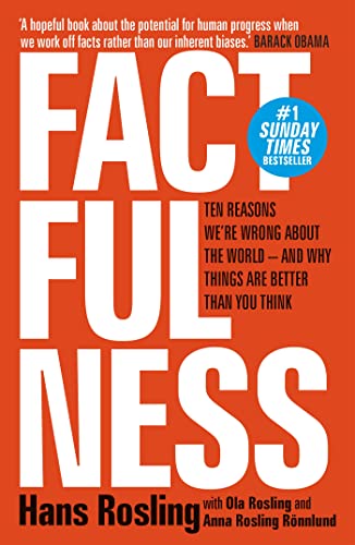 Beispielbild fr Factfulness: Ten Reasons We're Wrong About The World - And Why Things Are Better Than You Think zum Verkauf von WorldofBooks