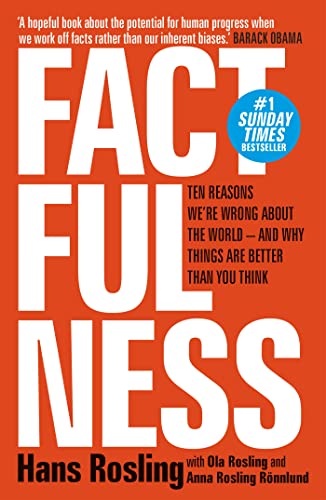 Imagen de archivo de Factfulness: Ten Reasons We're Wrong About The World - And Why Things Are Better Than You Think a la venta por WorldofBooks