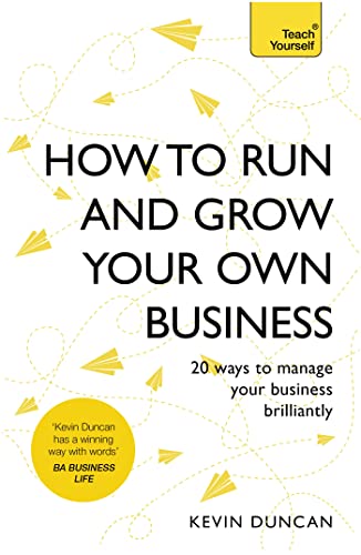 Immagine stock per Teach Yourself How to Run and Grow Your Own Business: 20 Ways to Manage Your Business Brilliantly