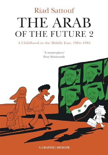 Stock image for The Arab of the Future 2: Volume 2: A Childhood in the Middle East, 1984-1985 - A Graphic Memoir for sale by WorldofBooks