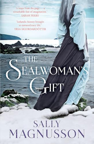 Beispielbild fr The Sealwoman's Gift: the extraordinary book club novel of 17th century Iceland zum Verkauf von WorldofBooks