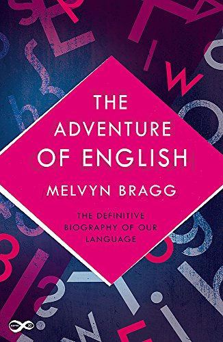 9781473639065: The Adventure Of English: The Biography of a Language