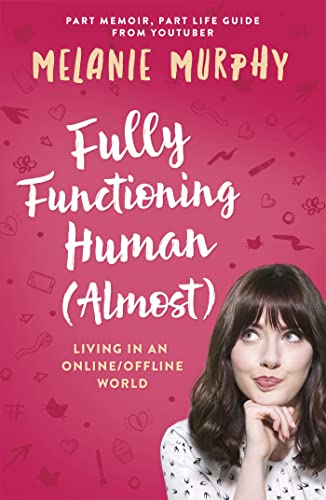 Beispielbild fr Fully Functioning Human (Almost) : Living in an Online/Offline World zum Verkauf von Better World Books