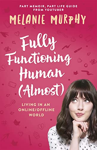 Imagen de archivo de Fully Functioning Human (Almost) : Living in an Online/Offline World a la venta por Better World Books