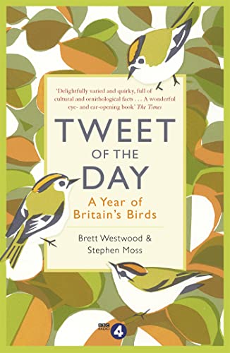 Beispielbild fr Tweet of the Day: A Year of Britain's Birds from the Acclaimed Radio 4 Series zum Verkauf von WorldofBooks