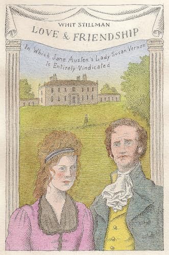 Beispielbild fr Love & Friendship: In Which Jane Austen's Lady Susan Vernon is Entirely Vindicated - Now a Whit Stillman film zum Verkauf von WorldofBooks