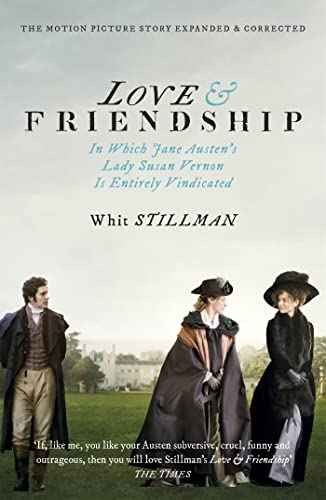 Stock image for Love & Friendship: In Which Jane Austen's Lady Susan Vernon is Entirely Vindicated - Now a Whit Stillman film for sale by WorldofBooks