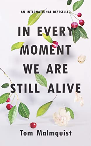 Stock image for In Every Moment We Are Still Alive, ***UNCORRECTED PROOF COPY*** for sale by Collector's Corner