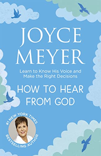 Beispielbild fr How to Hear From God: Learn to Know His Voice and Make Right Decisions zum Verkauf von Greener Books