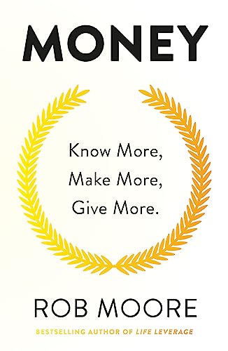 Beispielbild fr Money: Know More, Make More, Give More: Learn how to make more money and transform your life zum Verkauf von WorldofBooks