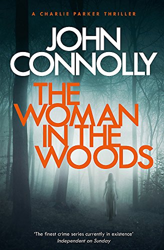 Imagen de archivo de The Woman in the Woods: A Charlie Parker Thriller: 16. From the No. 1 Bestselling Author of A Game of Ghosts a la venta por WorldofBooks
