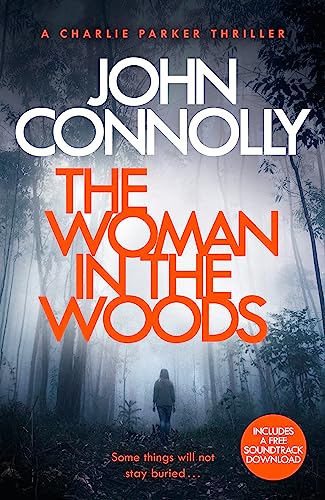 Imagen de archivo de The Woman in the Woods: A Charlie Parker Thriller: 16. From the No. 1 Bestselling Author of A Game of Ghosts a la venta por AwesomeBooks
