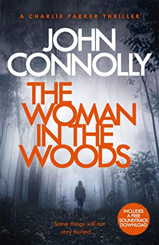Imagen de archivo de The Woman in the Woods: A Charlie Parker Thriller: 16. From the No. 1 Bestselling Author of A Game of Ghosts a la venta por medimops
