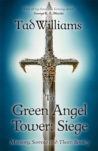 Stock image for To Green Angel Tower: Siege: Memory, Sorrow & Thorn Book 3 for sale by HPB Inc.