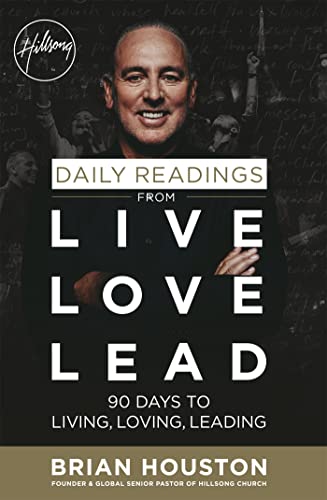 Beispielbild fr Daily Readings from Live Love Lead: 90 Days to Living, Loving, Leading zum Verkauf von WorldofBooks