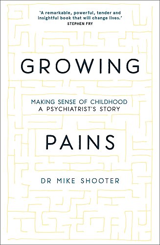 Beispielbild fr Growing Pains: Making Sense of Childhood    A Psychiatrist  s Story zum Verkauf von AwesomeBooks