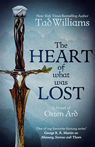 9781473646650: The Heart of What Was Lost: A Novel of Osten Ard: 01