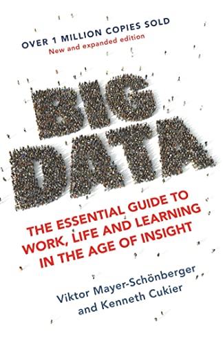 9781473647206: Big Data: The Essential Guide to Work, Life and Learning in the Age of Insight