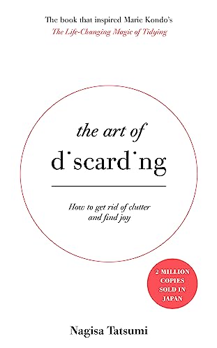 9781473648234: The Art of Discarding: How to get rid of clutter and find joy