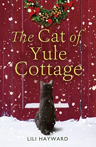 Beispielbild fr The Cat of Yule Cottage: A magical tale of romance, Christmas and cats - the perfect read for winter 2023 zum Verkauf von WorldofBooks