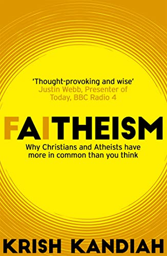 Beispielbild fr Faitheism: Why Christians and Atheists have more in common than you think zum Verkauf von WorldofBooks