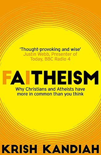 Imagen de archivo de Faitheism: Why Christians and Atheists Have More in Common Than You Think a la venta por ThriftBooks-Dallas
