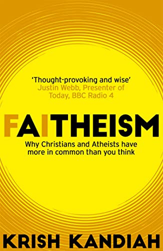 9781473648968: Faitheism: Why Christians and Atheists have more in common than you think