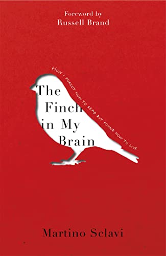 Imagen de archivo de The Finch in My Brain : How I Forgot How to Read but Found How to Live a la venta por Better World Books