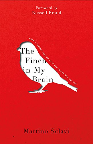 Stock image for The Finch in My Brain : How I Forgot How to Read but Found How to Live for sale by Better World Books