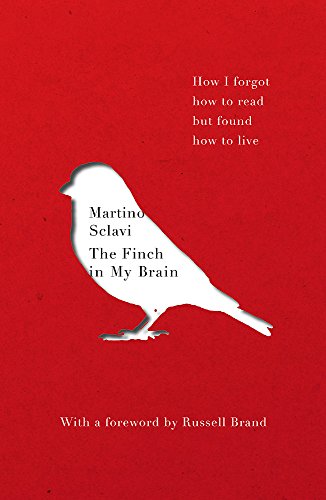 Stock image for The Finch in My Brain: How I forgot how to read but found how to live for sale by Chiron Media