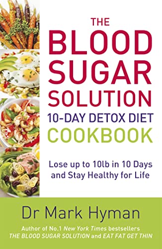 Beispielbild fr The Blood Sugar Solution 10-Day Detox Diet Cookbook: Lose up to 10lb in 10 days and stay healthy for life zum Verkauf von Goodwill Books