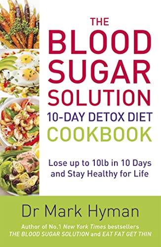 Imagen de archivo de The Blood Sugar Solution 10-Day Detox Diet Cookbook: Lose up to 10lb in 10 days and stay healthy for life a la venta por Goodwill Books