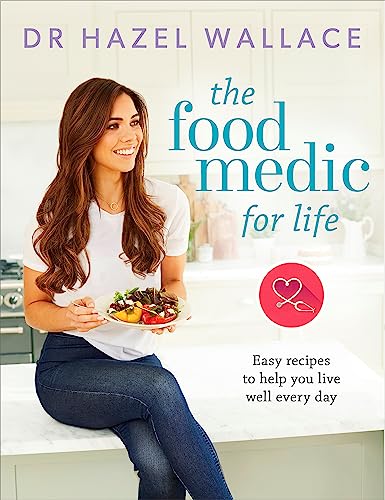 Stock image for The Food Medic for Life: Easy recipes to help you live well every day for sale by Hippo Books
