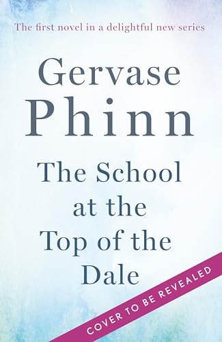 Stock image for The School at the Top of the Dale for sale by Better World Books