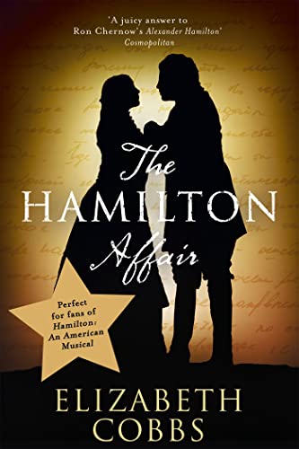 Stock image for The Hamilton Affair: The Epic Love Story of Alexander Hamilton and Eliza Schuyler for sale by ThriftBooks-Atlanta