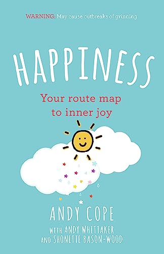 Beispielbild fr Happiness: Your route-map to inner joy - the joyful and funny self help book that will help transform your life zum Verkauf von WorldofBooks