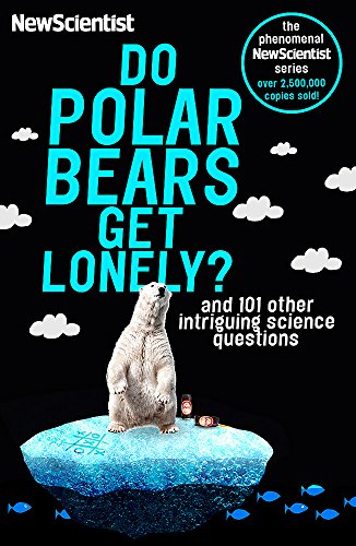 Imagen de archivo de Do Polar Bears Get Lonely?: And 101 Other Intriguing Science Questions a la venta por WorldofBooks