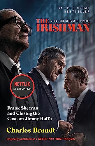 Stock image for The Irishman: Originally published as I Heard You Paint Houses for sale by BooksRun