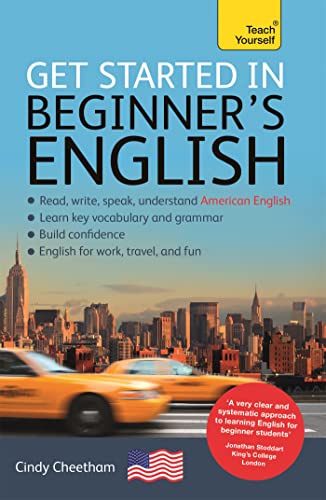 Beispielbild fr Get Started in Beginner's English (Learn American English as a Foreign Language): A short four-skill foundation course in American EFL/ESL zum Verkauf von AwesomeBooks
