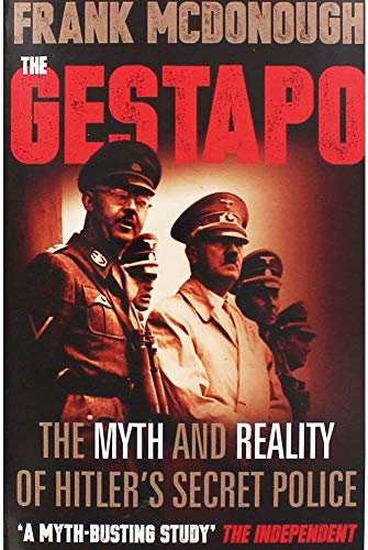 Imagen de archivo de The Gestapo: The Myth and Reality of Hitler's Secret Police a la venta por Kennys Bookshop and Art Galleries Ltd.