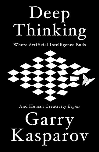 Beispielbild fr Deep Thinking: Where Machine Intelligence Ends and Human Creativity Begins zum Verkauf von WorldofBooks