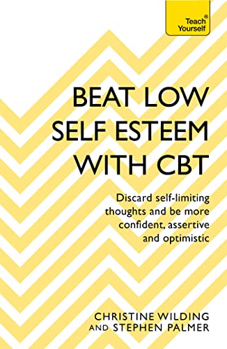 Stock image for Beat Low Self-Esteem With CBT (Teach Yourself) for sale by Bookoutlet1