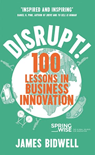 Beispielbild fr Disrupt!: 100 Lessons in Business Innovation zum Verkauf von WorldofBooks