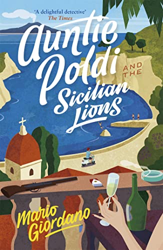 9781473655195: Auntie Poldi and the Sicilian Lions: A charming detective takes on Sicily's underworld in the perfect summer read