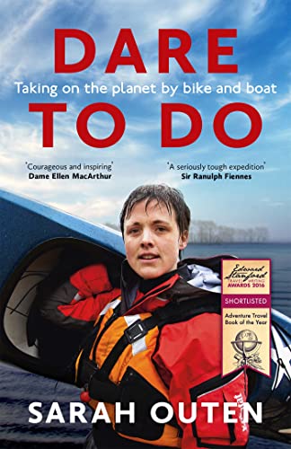 Stock image for Dare to Do: Taking on the planet by bike and boat for sale by Goldstone Books