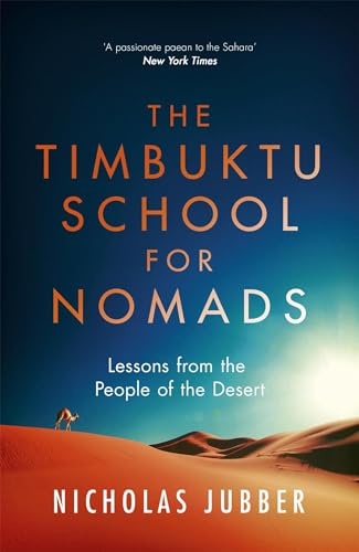 Beispielbild fr The Timbuktu School for Nomads: Lessons from the People of the Desert zum Verkauf von Reuseabook